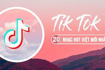 Top 7+ bài hát đang hot trend Tiktok hiện nay