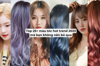 Top 25+ màu tóc hot trend 2023 mà bạn không nên bỏ qua